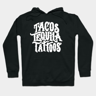 Tacos Tequila Tattoos Hoodie